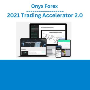 Onyx Forex – 2021 Trading Accelerator 2.0