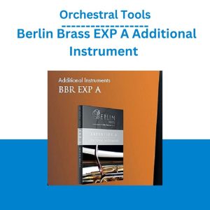 Orchestral Tools – Berlin Brass EXP A Additional Instrument (KONTAKT)