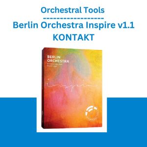 Orchestral Tools – Berlin Orchestra Inspire v1.1 KONTAKT