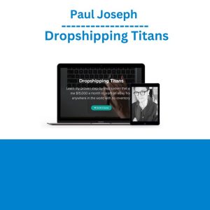 Paul Joseph – Dropshipping Titans