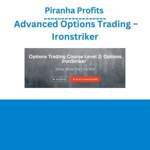 Piranha Profits – Advanced Options Trading – Ironstriker