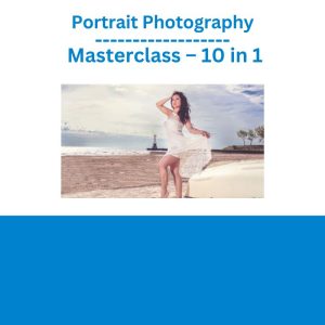 Portrait Photography Masterclass – 10 in 1