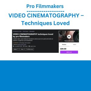 Pro Filmmakers – VIDEO CINEMATOGRAPHY – Techniques Loved