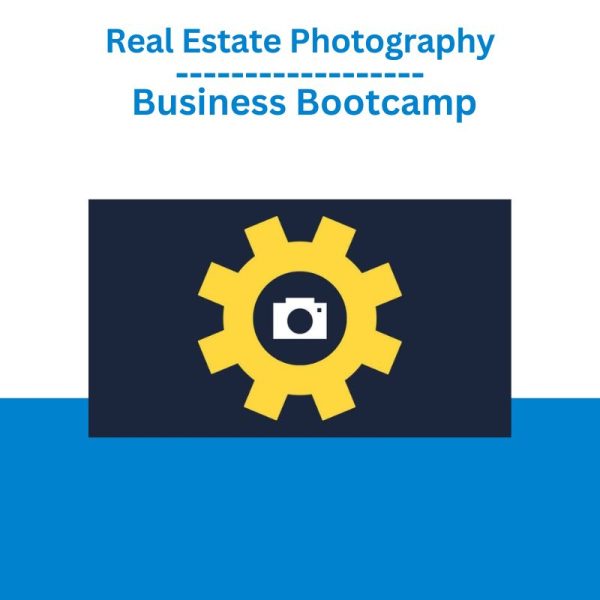 Real Estate Photography Business Bootcamp