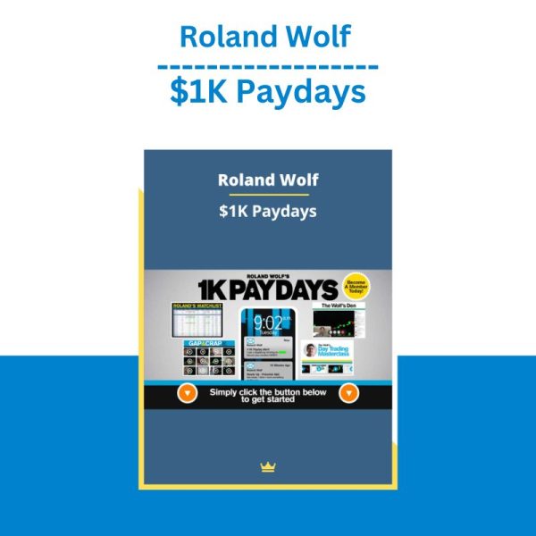 Roland Wolf – $1K Paydays