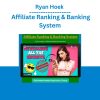 Ryan Hoek – Affiliate Ranking & Banking System