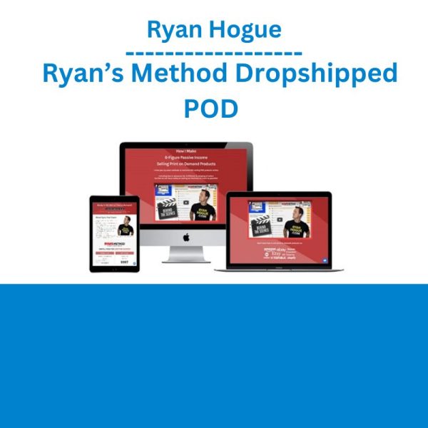 Ryan Hogue - Ryan’s Method Dropshipped POD