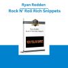 Ryan Rodden – Rock N’ Roll Rich Snippets