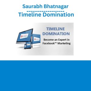 Saurabh Bhatnagar – Timeline Domination