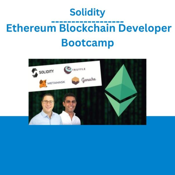 Solidity - Ethereum Blockchain Developer Bootcamp