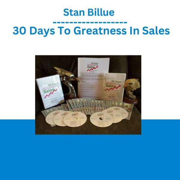 Stan Billue – 30 Days To Greatness In Sales