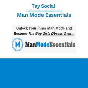 Tay Social Man Mode Essentials