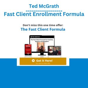 Ted McGrath - Fast Client Enrollment Formula