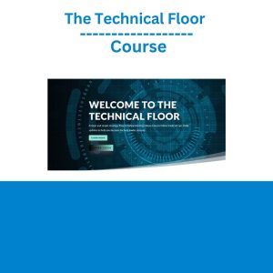 The Technical Floor – Course