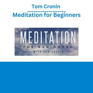 Tom Cronin – Meditation for Beginners