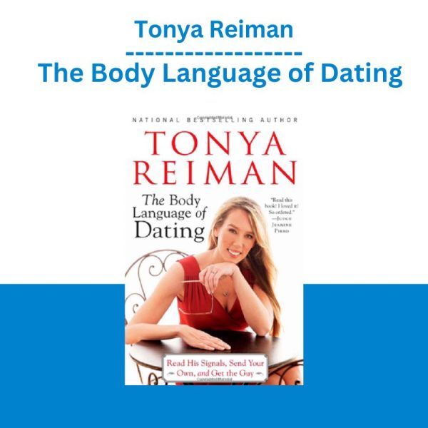 Tonya Reiman – The Body Language of Dating