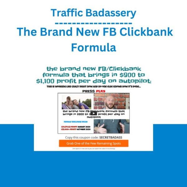 Traffic Badassery – The Brand New FB Clickbank Formula