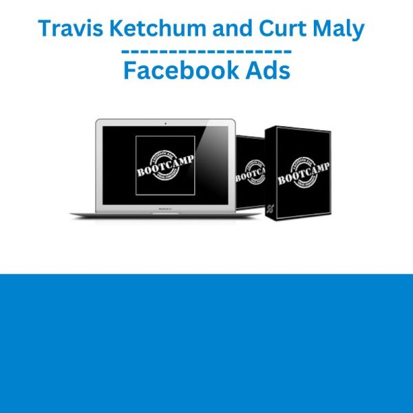 Travis Ketchum and Curt Maly – Facebook Ads