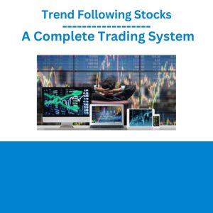 Trend Following Stocks A Complete Trading System