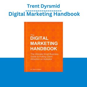 Trent Dyrsmid – Digital Marketing Handbook