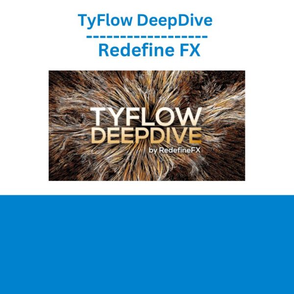 TyFlow DeepDive – Redefine FX