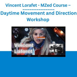 Vincent Lorafet - MZed Course – Daytime Movement and Direction Workshop