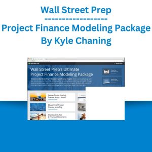 Wall Street Prep - The Ultimate Project Finance Modeling Package By Kyle Chaning