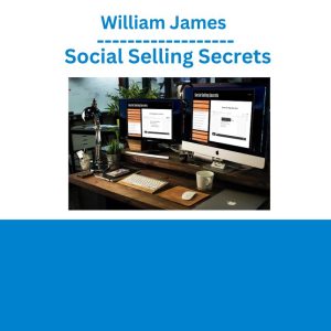 William James - Social Selling Secrets