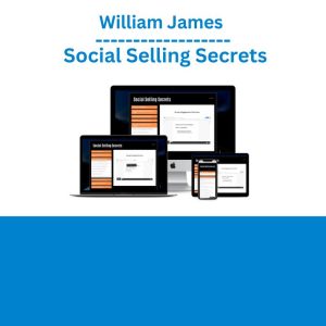 William James – Social Selling Secrets