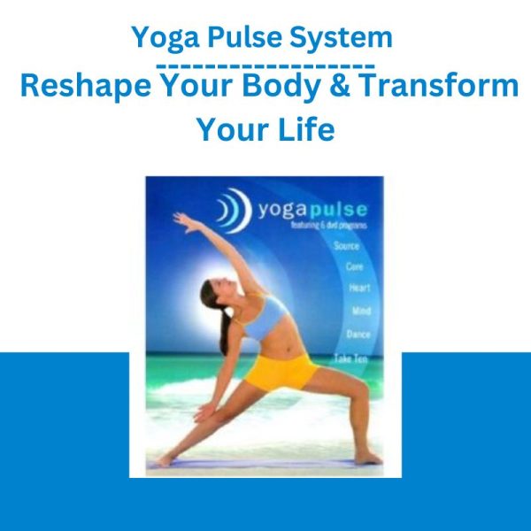 Yoga Pulse System – Reshape Your Body & Transform Your Life