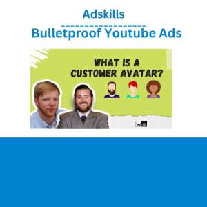 Adskills – Bulletproof Youtube Ads