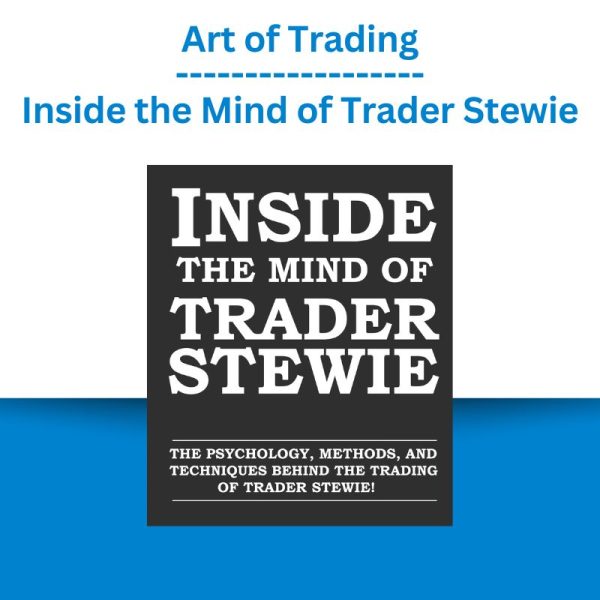 Art of Trading - Inside the Mind of Trader Stewie