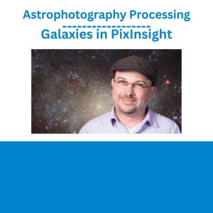 Astrophotography Processing Galaxies in PixInsight