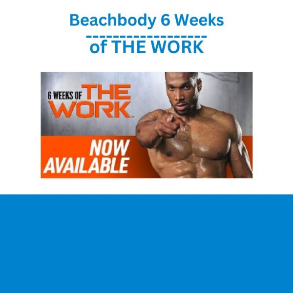 Beachbody 6 Weeks of THE WORK