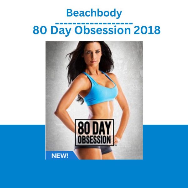 Beachbody – 80 Day Obsession 2018