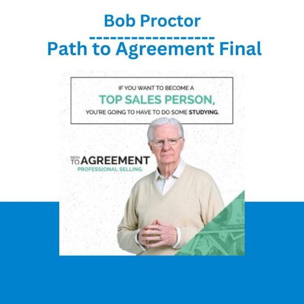 Bob Proctor - Path to Agreement Final