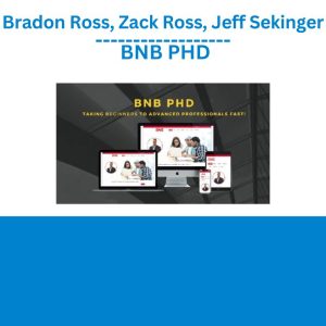 Bradon Ross, Zack Ross, Jeff Sekinger – BNB PHD