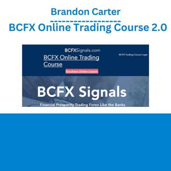 Brandon Carter – BCFX Online Trading Course 2.0