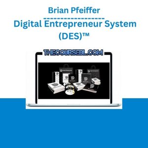 Brian Pfeiffer – Digital Entrepreneur System (DES)™