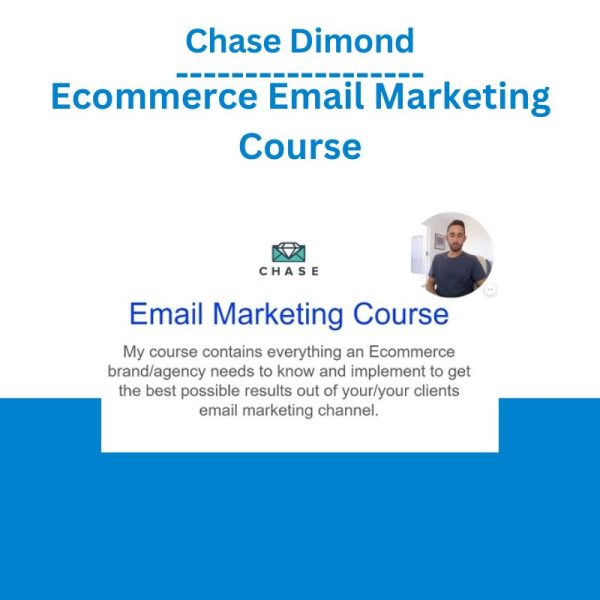 Chase Dimond - Ecommerce Email Marketing Course