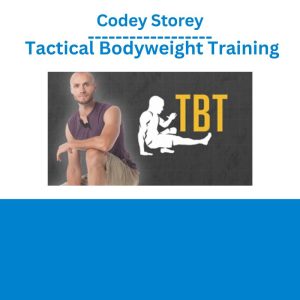 Codey Storey – Tactical Bodyweight Training