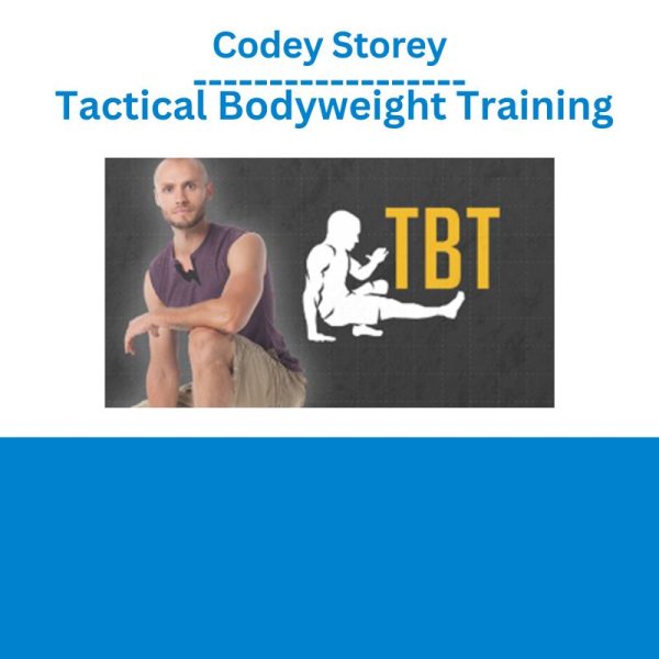 Codey Storey – Tactical Bodyweight Training