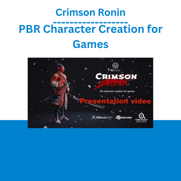 Crimson Ronin – PBR Character Creation for Games