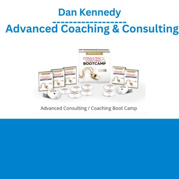 Dan Kennedy - Advanced Coaching & Consulting