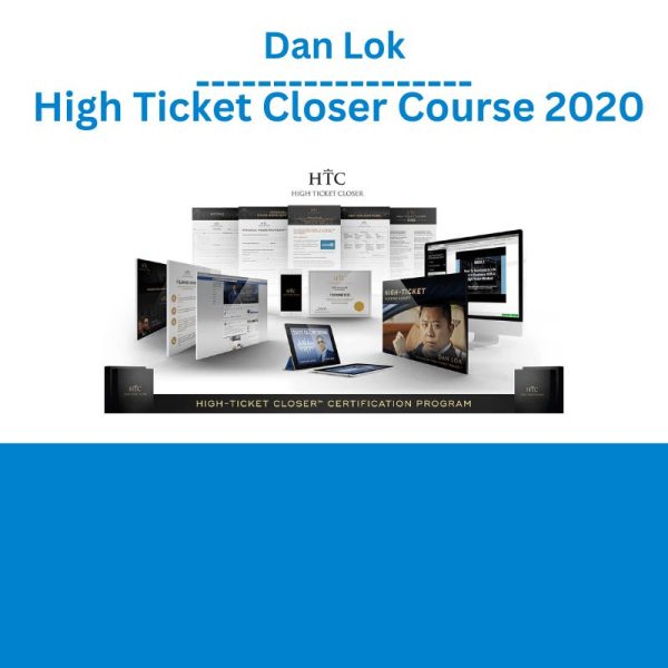 Dan Lok – High Ticket Closer Course 2020