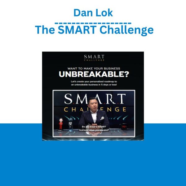 Dan Lok – The SMART Challenge