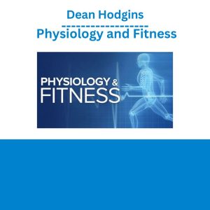 Dean Hodgins – Physiology and Fitness