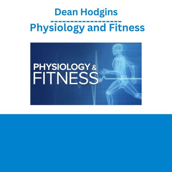 Dean Hodgins – Physiology and Fitness