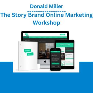 Donald Miller - The Story Brand Online Marketing Workshop