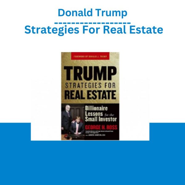 Donald Trump – Strategies For Real Estate